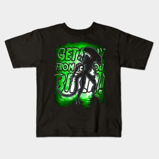 Get Away From Her You Bitch! Kids T-Shirt